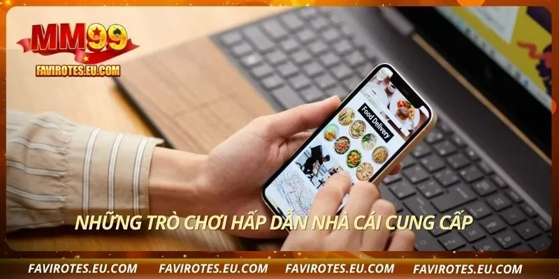 Những trò chơi hấp dẫn nhà cái cung cấp