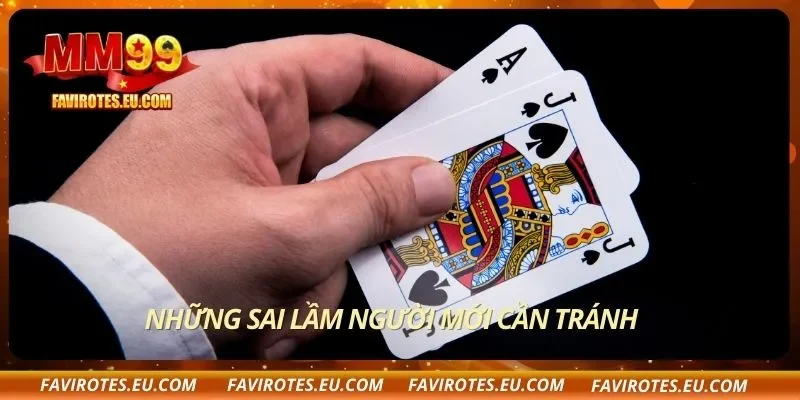 Những sai lầm người mới cần tránh